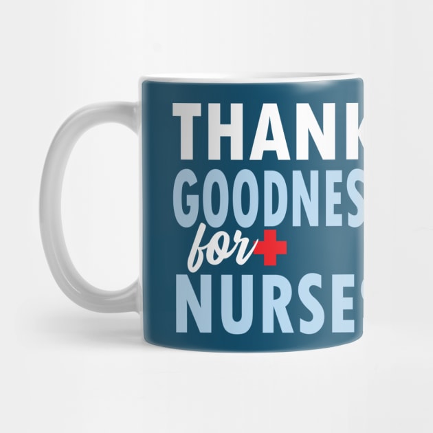 THANK GOODNESS FOR NURSES by Jitterfly